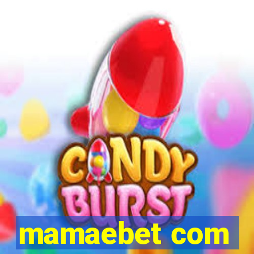 mamaebet com